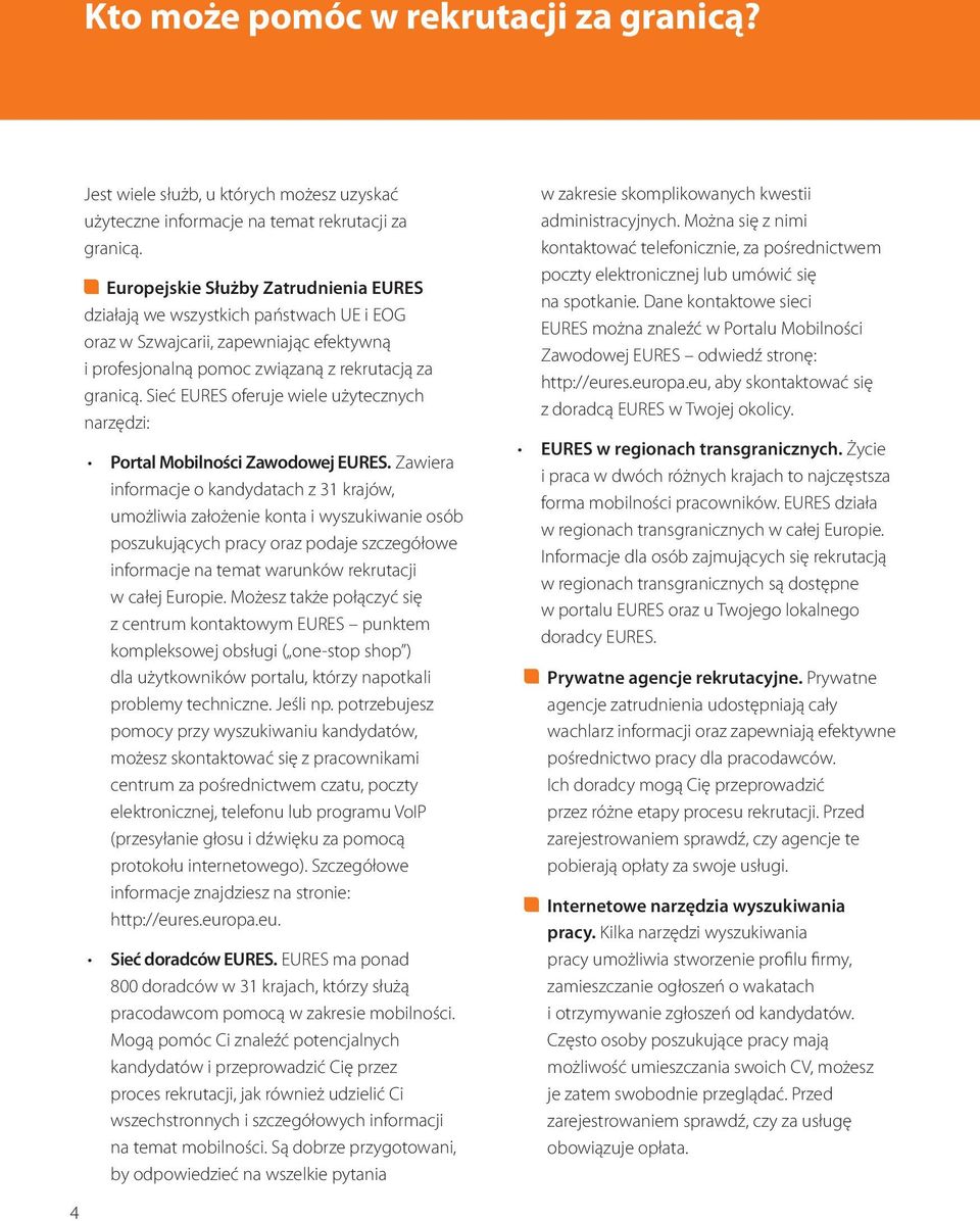 Sieć EURES oferuje wiele użytecznych narzędzi: Portal Mobilności Zawodowej EURES.