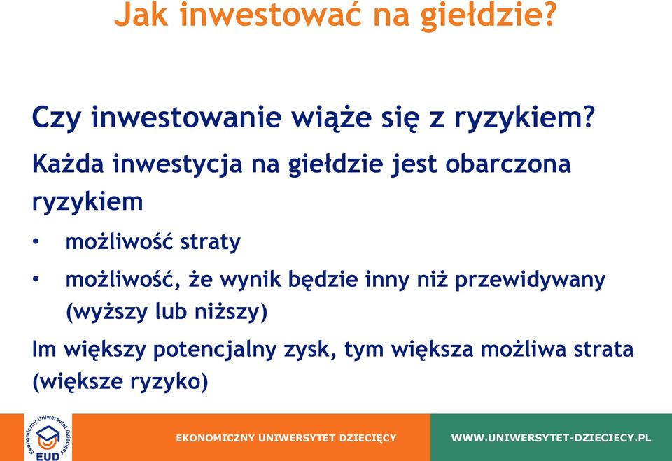 możliwość, że wynik będzie inny niż przewidywany (wyższy lub niższy)