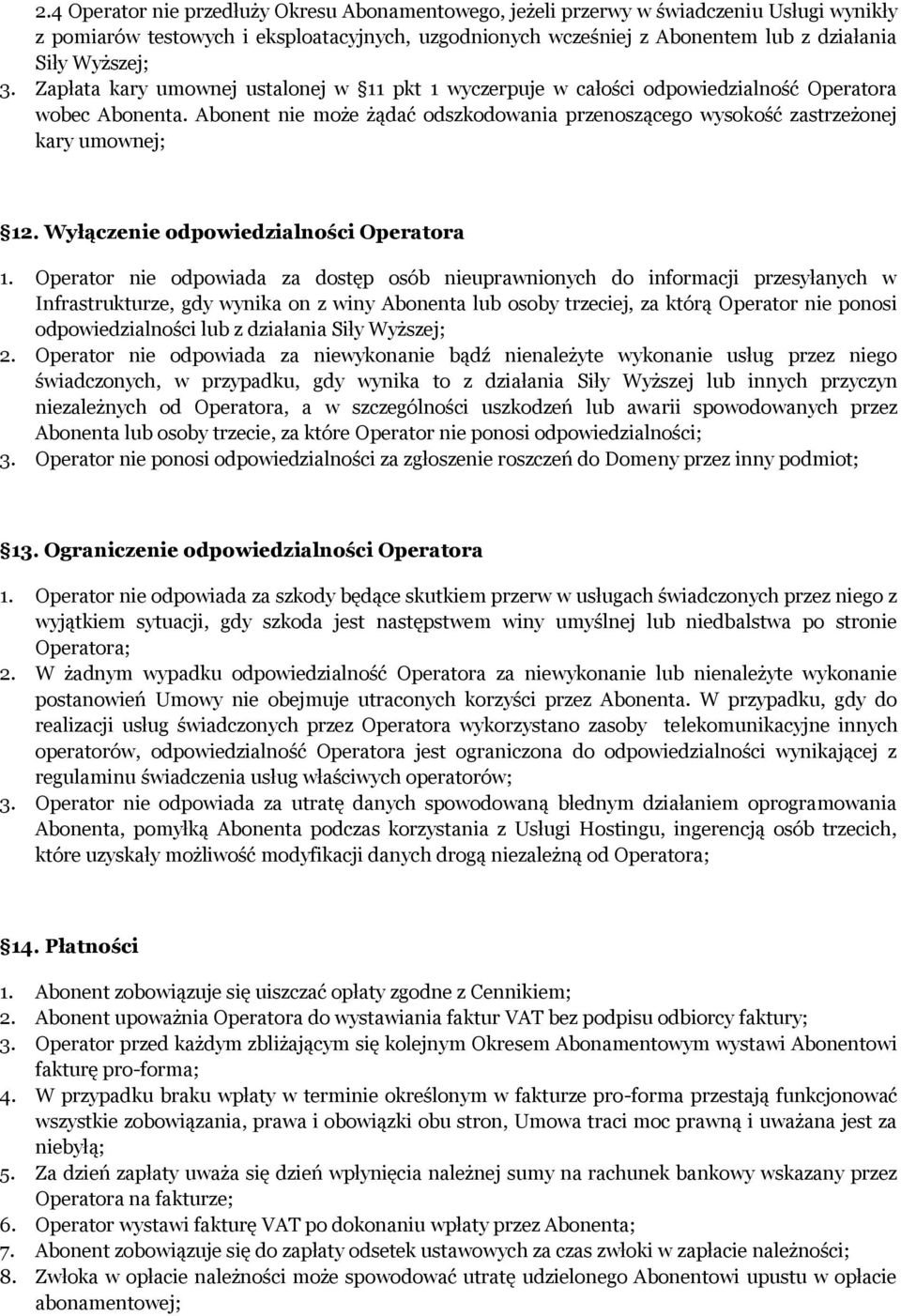 Wyłączenie odpowiedzialności Operatora 1.
