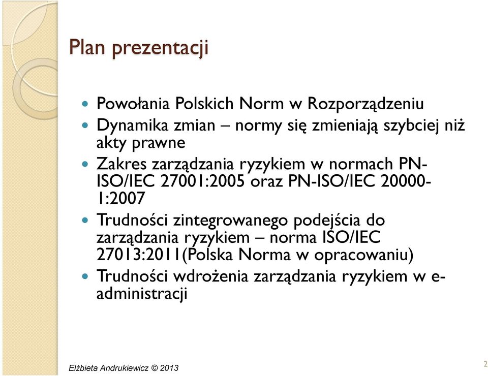 PN-ISO/IEC 20000-1:2007 Trudności zintegrowanego podejścia do zarządzania ryzykiem norma