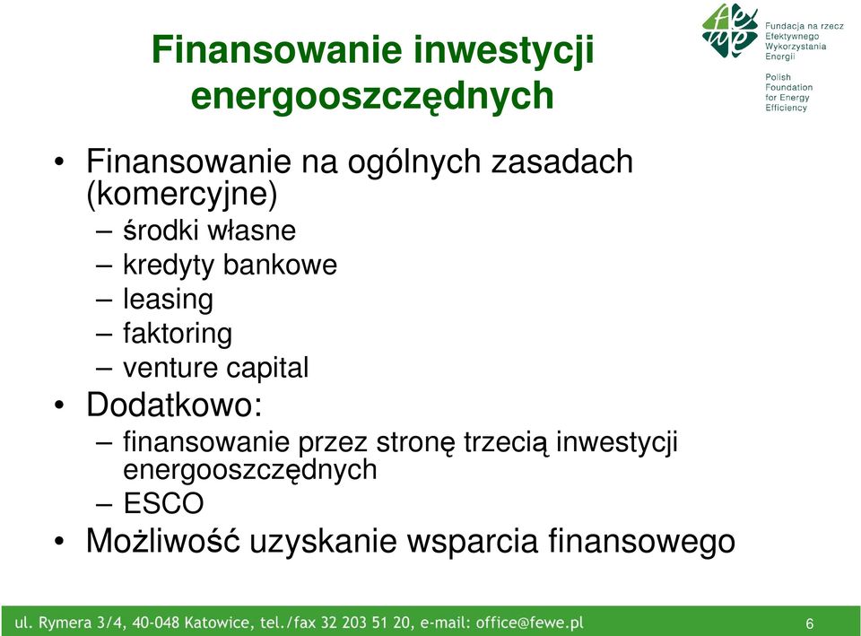 faktoring venture capital Dodatkowo: finansowanie przez stronę