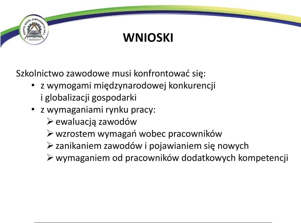 rynku pracy: ewaluacją zawodów wzrostem wymagań wobec pracowników