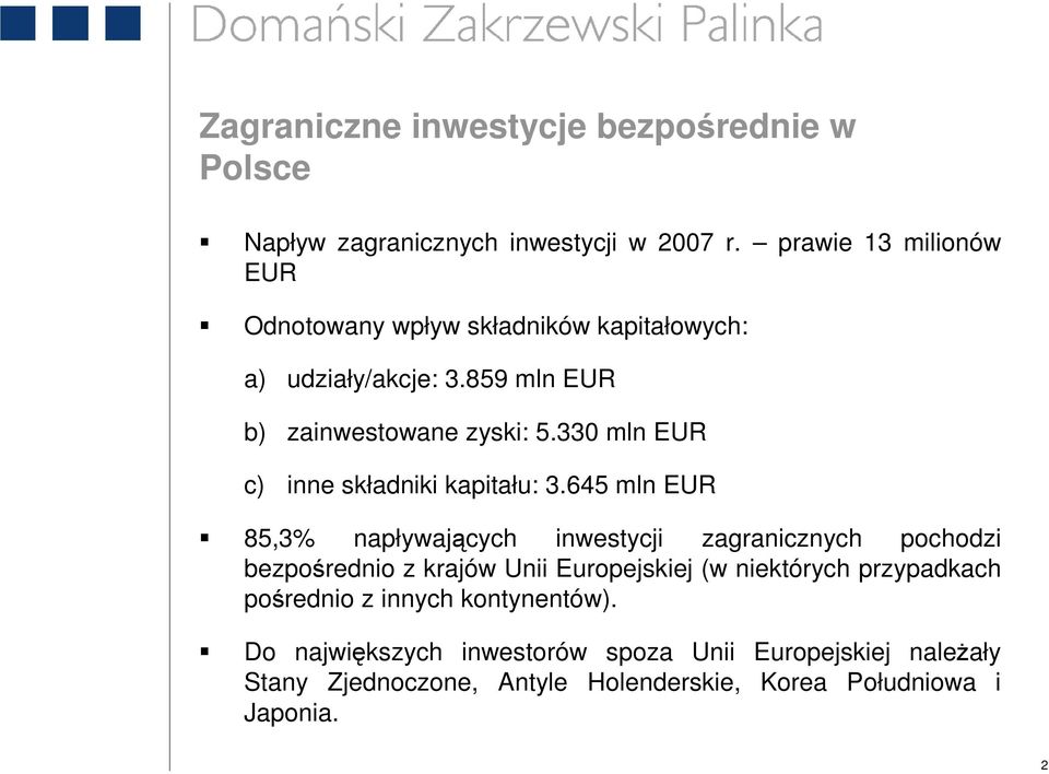 330 mln EUR c) inne składniki kapitału: 3.