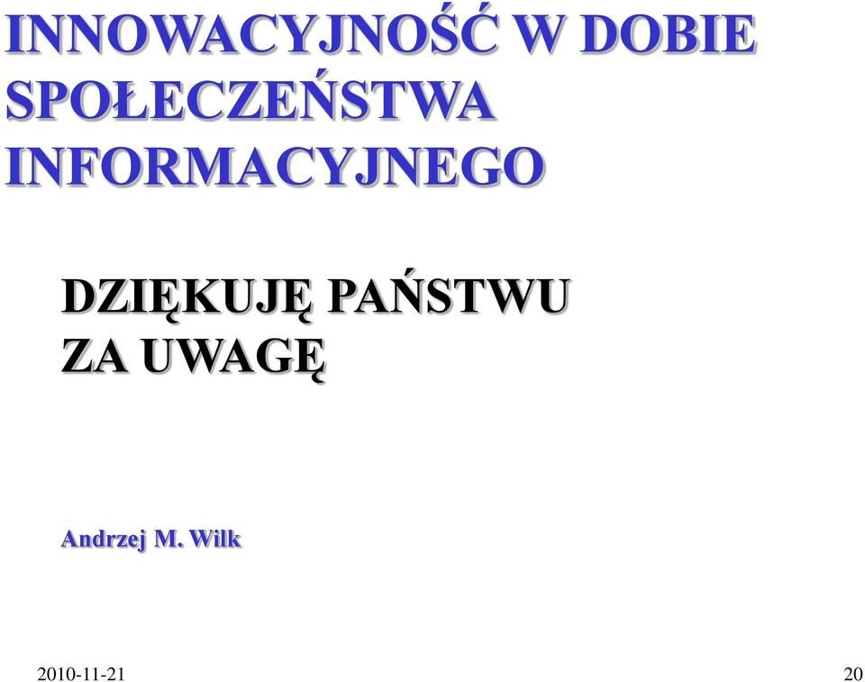 INFORMACYJNEGO DZIĘKUJĘ