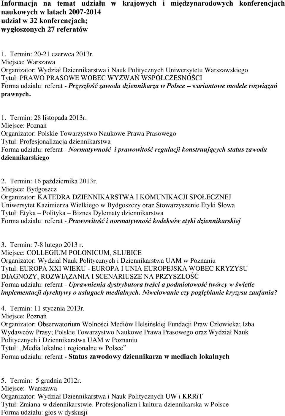 wariantowe modele rozwiązań prawnych. 1. Termin: 28 listopada 2013r.