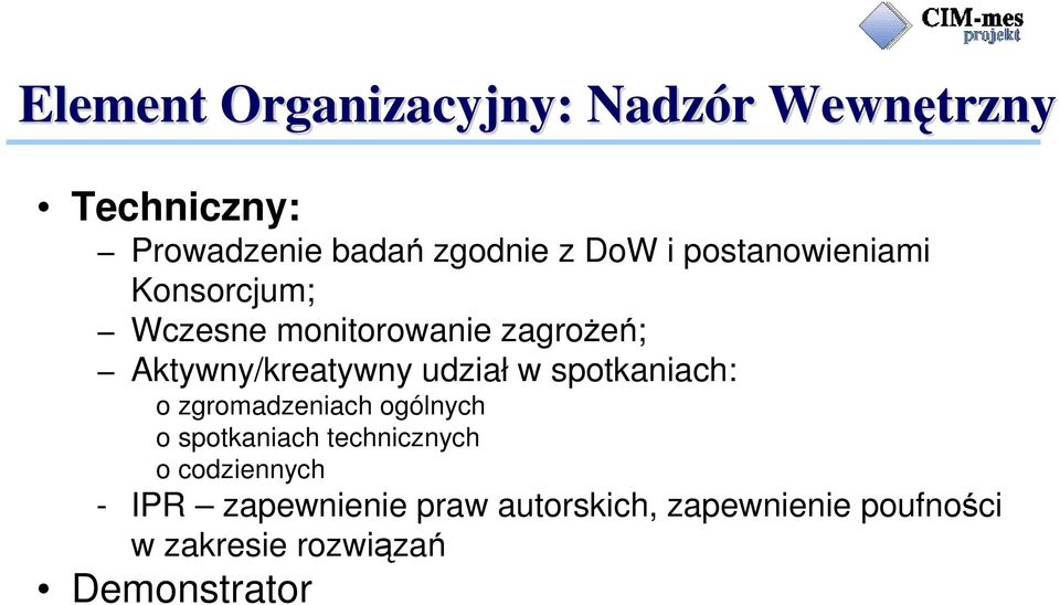 w spotkaniach: o zgromadzeniach ogólnych o spotkaniach technicznych o codziennych -