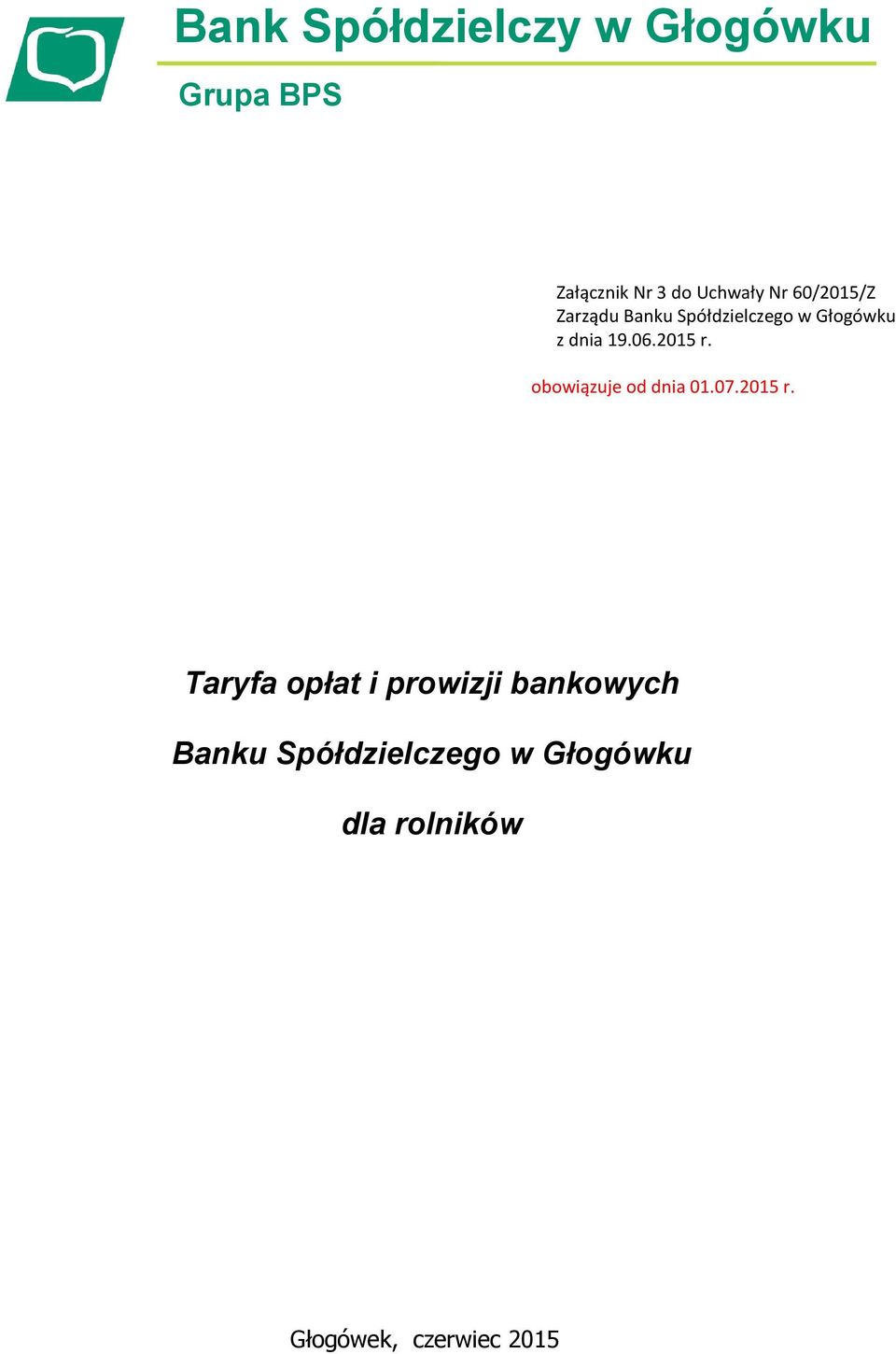 Banku Spółdzielczego w Głogówku z dnia 9.06.205 r.