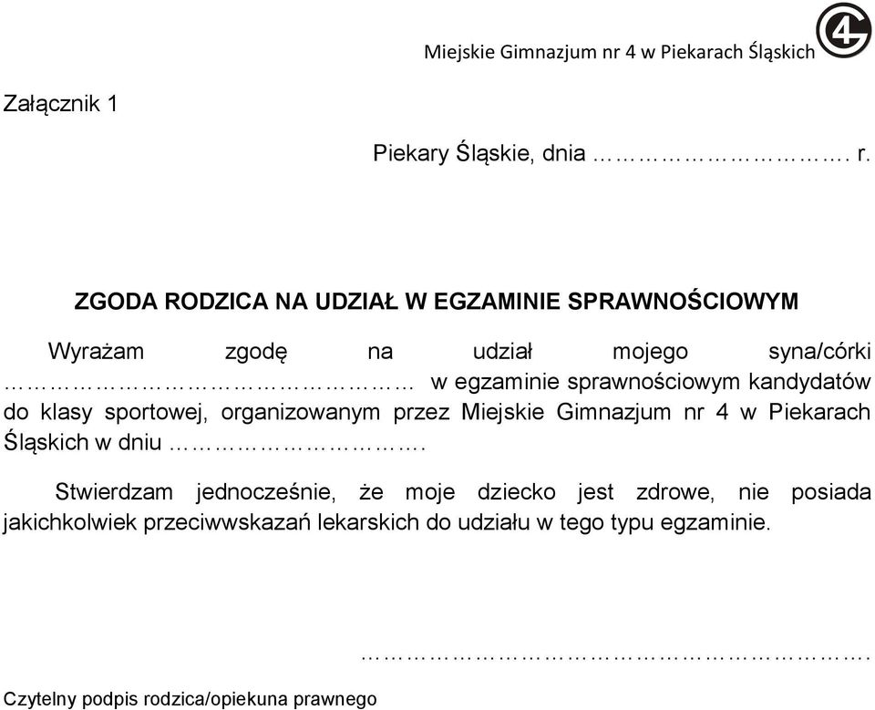 sprawnościowym kandydatów do klasy sportowej, organizowanym przez Miejskie Gimnazjum nr 4 w Piekarach Śląskich