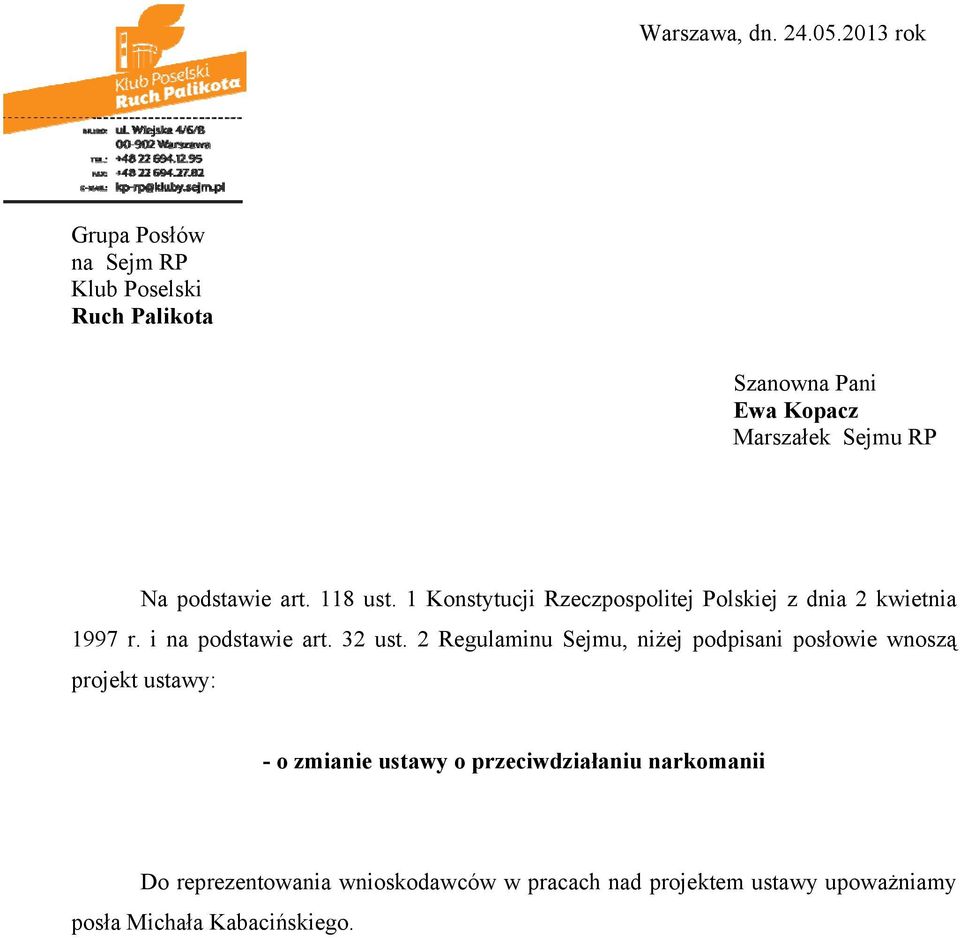 podstawie art. 118 ust. 1 Konstytucji Rzeczpospolitej Polskiej z dnia 2 kwietnia 1997 r. i na podstawie art. 32 ust.