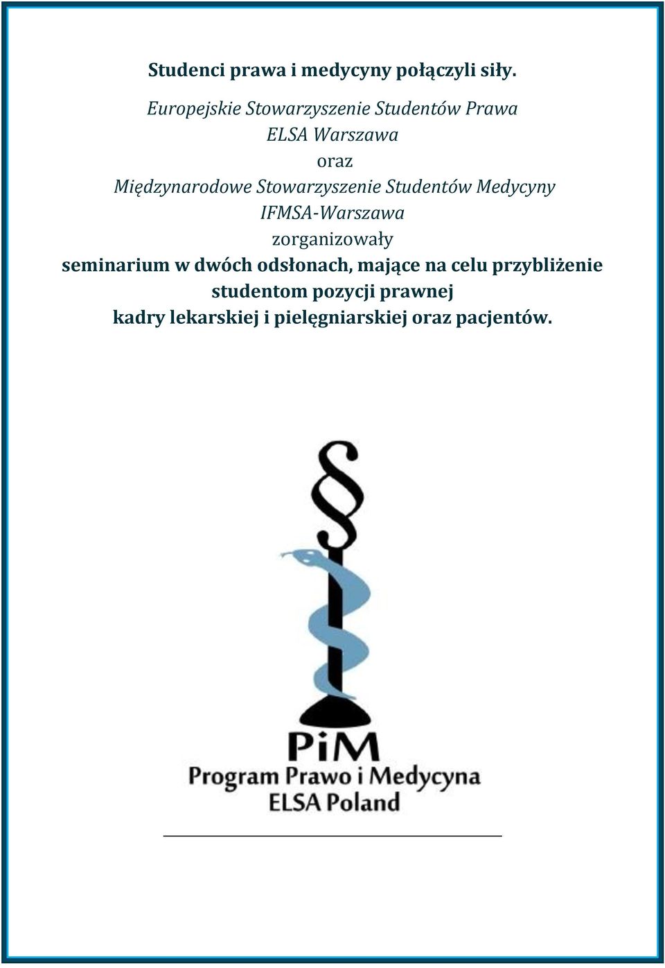 Stowarzyszenie Studentów Medycyny IFMSA-Warszawa zorganizowały seminarium w