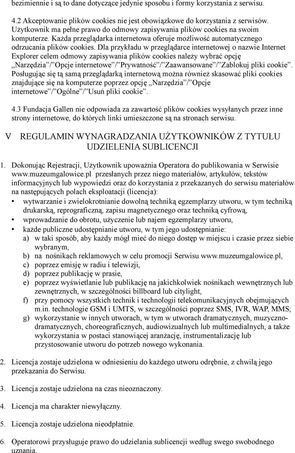 Dla przykładu w przeglądarce internetowej o nazwie Internet Explorer celem odmowy zapisywania plików cookies należy wybrać opcję Narzędzia / Opcje internetowe / Prywatność / Zaawansowane / Zablokuj