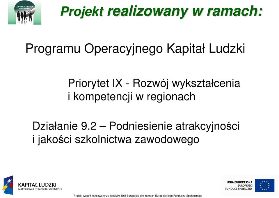 wykształcenia i kompetencji w regionach Działanie