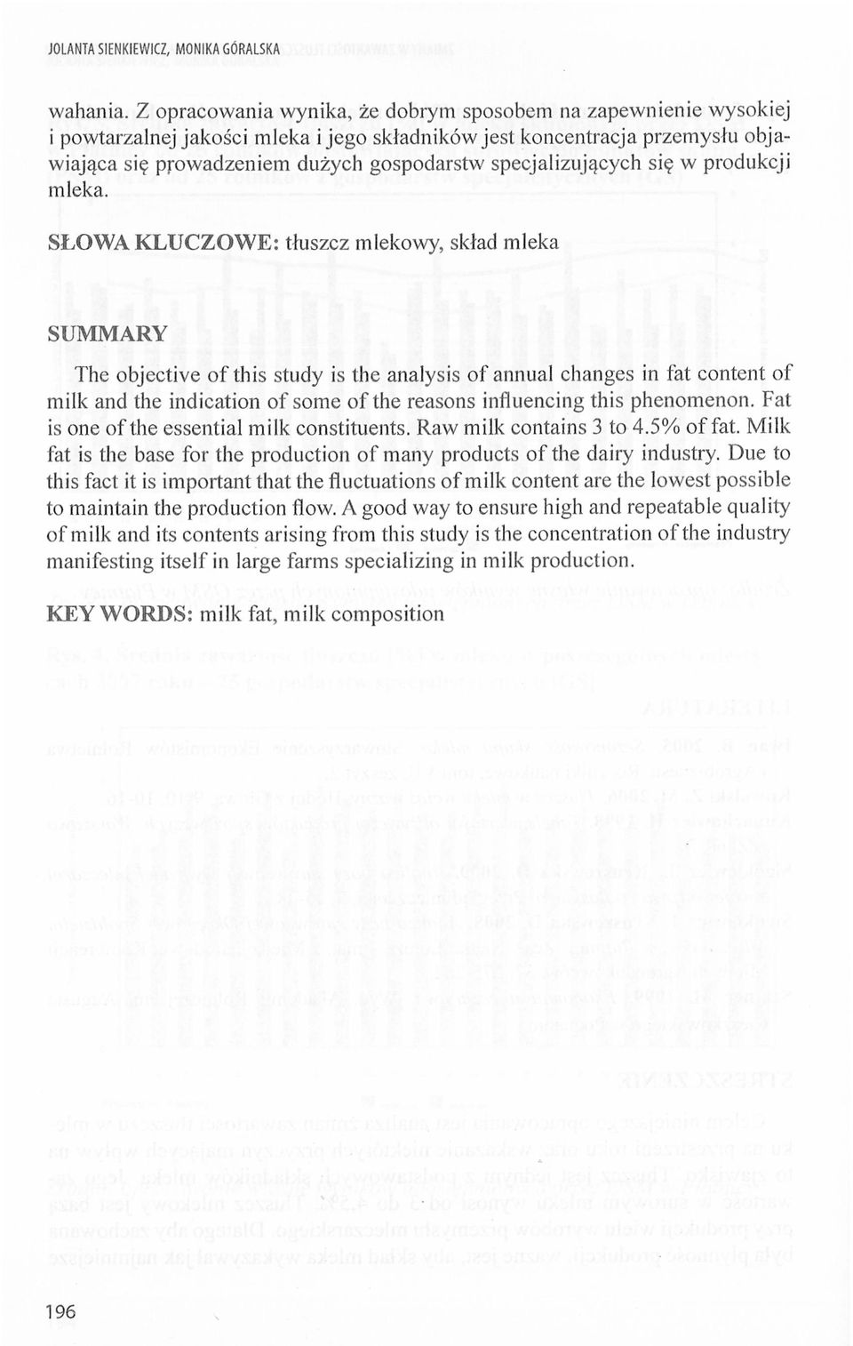 SŁWA KLUCZWE: tłuzcz mlekwy, kład mleka SUMMARY The bjective f thi tudy i the analyi f annual change in fat tt f milk and the indicatin f me f the rean influcing thi phmn.