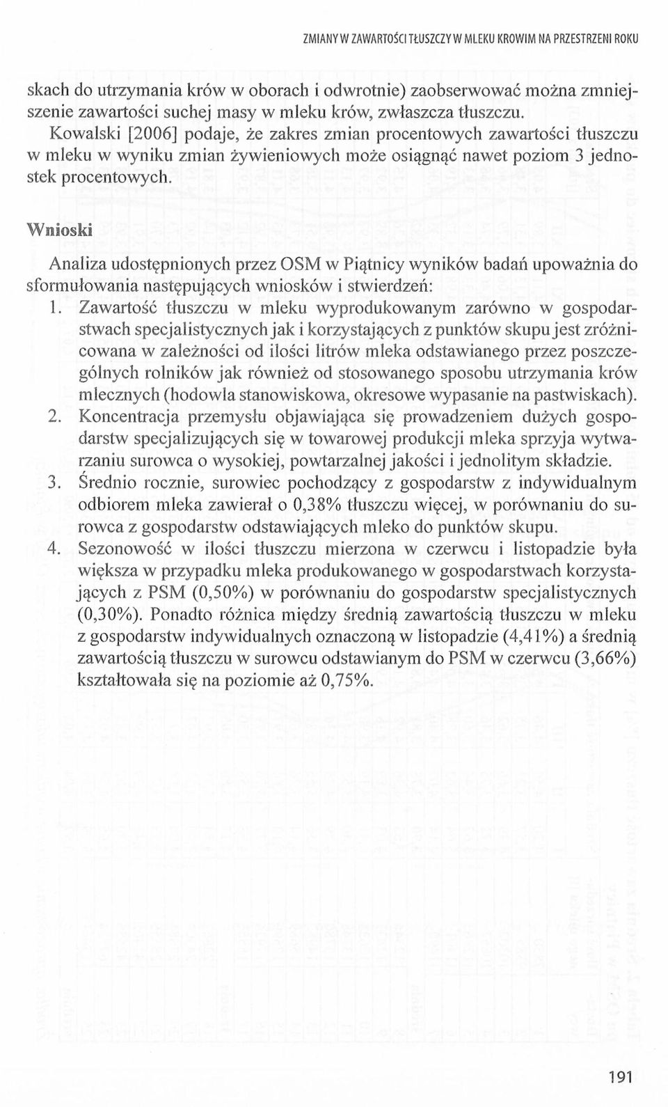 Wniki Analiza udtępninych przez SM w Piątnicy wyników badań upważnia d rmułwania natępujących wników i twierdzeń: 1.
