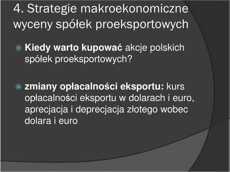 zmiany opłacalności eksportu: kurs opłacalności eksportu w