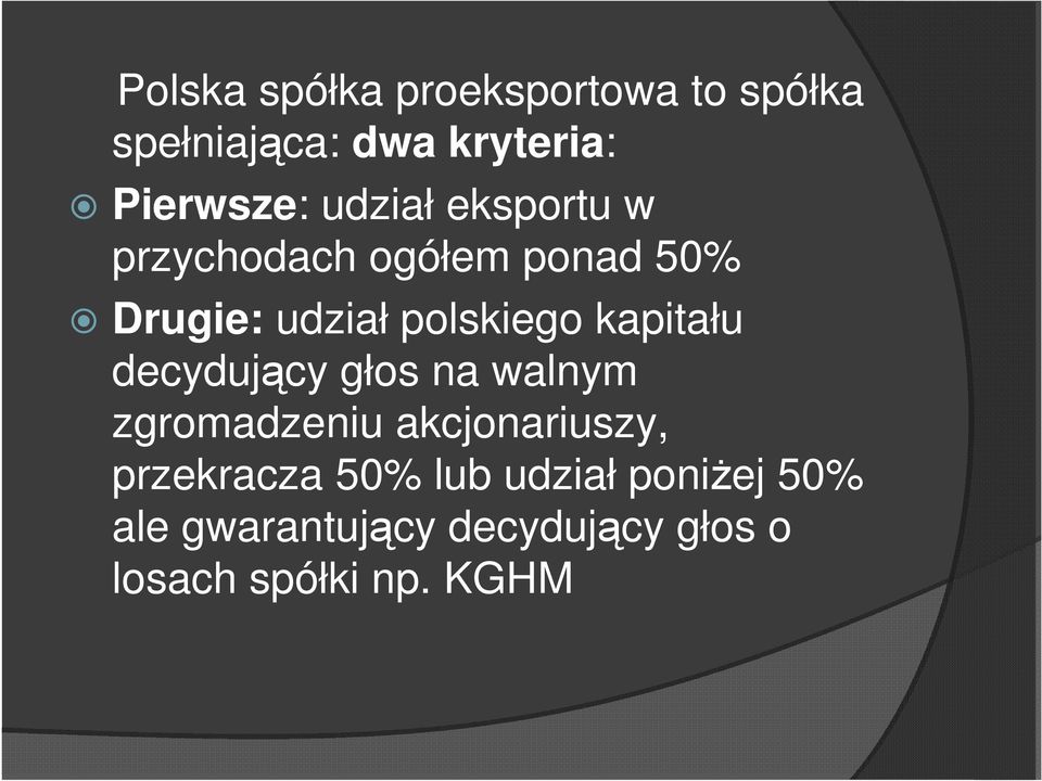 kapitału decydujący głos na walnym zgromadzeniu akcjonariuszy, przekracza