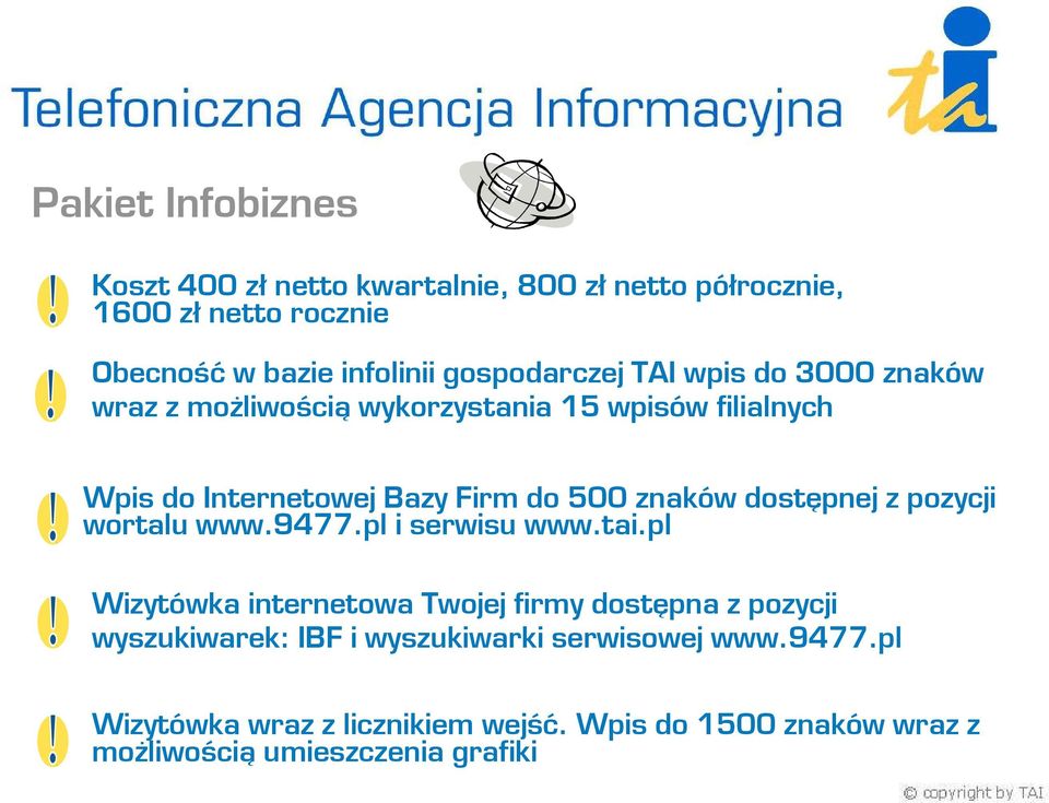 znaków dostępnej z pozycji wortalu www.9477.pl i serwisu www.tai.