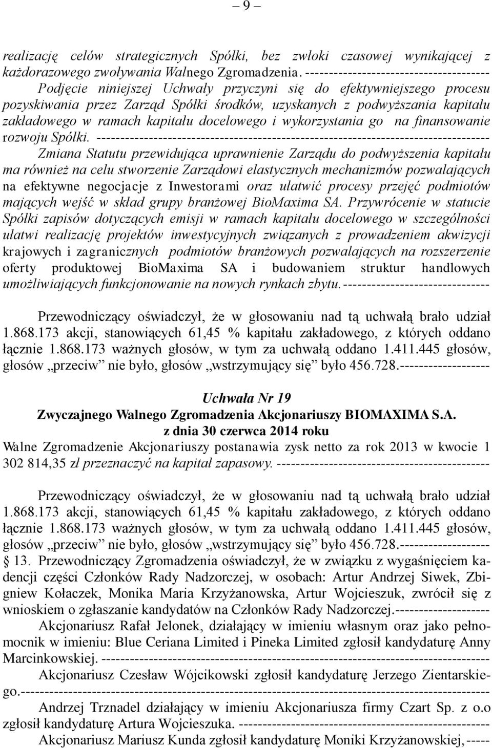 w ramach kapitału docelowego i wykorzystania go na finansowanie rozwoju Spółki.