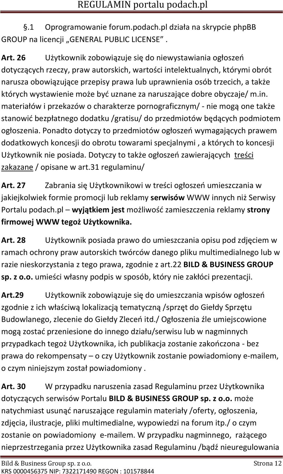 trzecich, a także których wystawienie może być uznane za naruszające dobre obyczaje/ m.in.