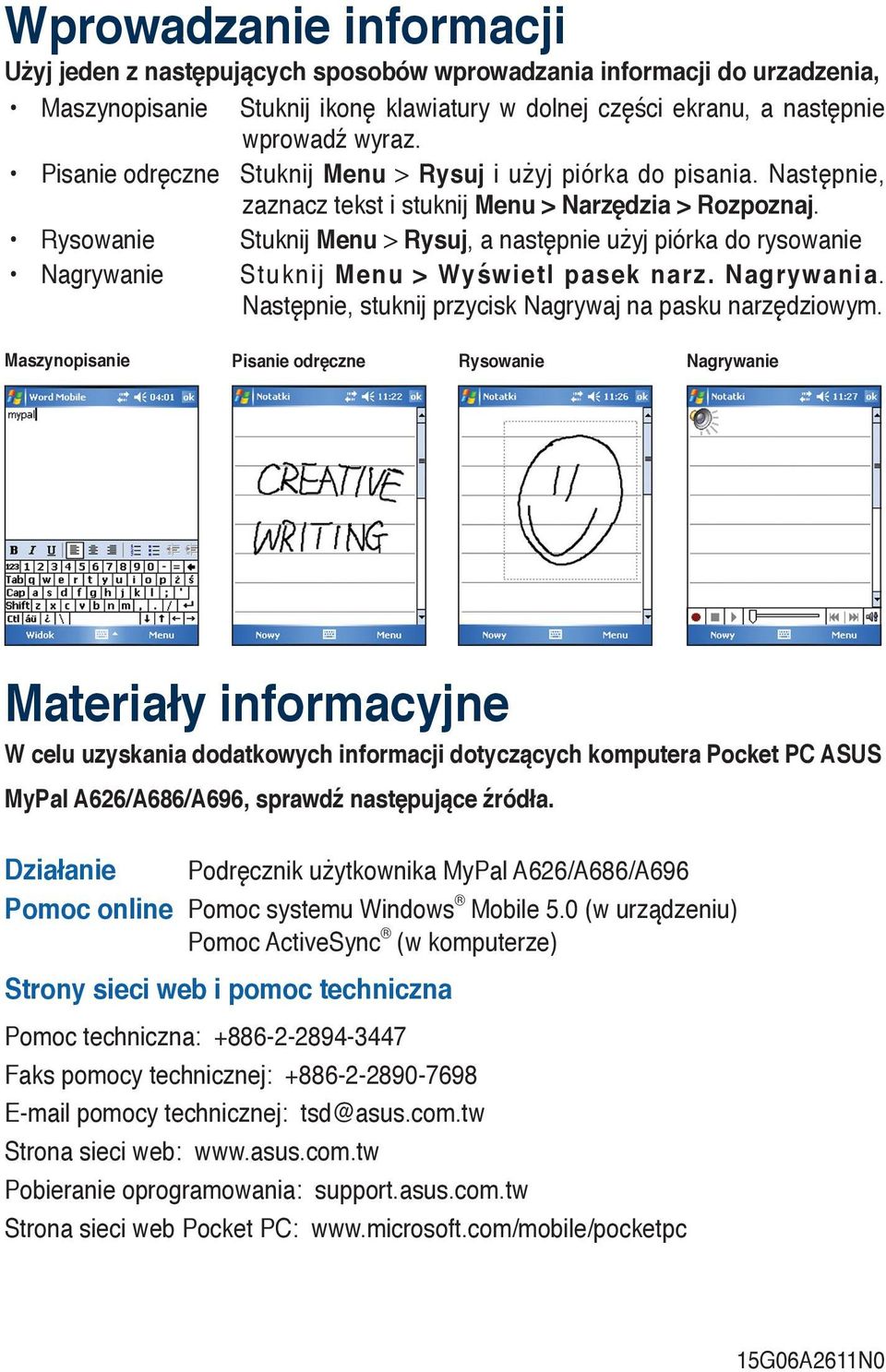 Rysowanie Stuknij Menu > Rysuj, a następnie użyj piórka do rysowanie Nagrywanie Stuknij Menu > Wyświetl pasek narz. Nagrywania. Następnie, stuknij przycisk Nagrywaj na pasku narzędziowym.