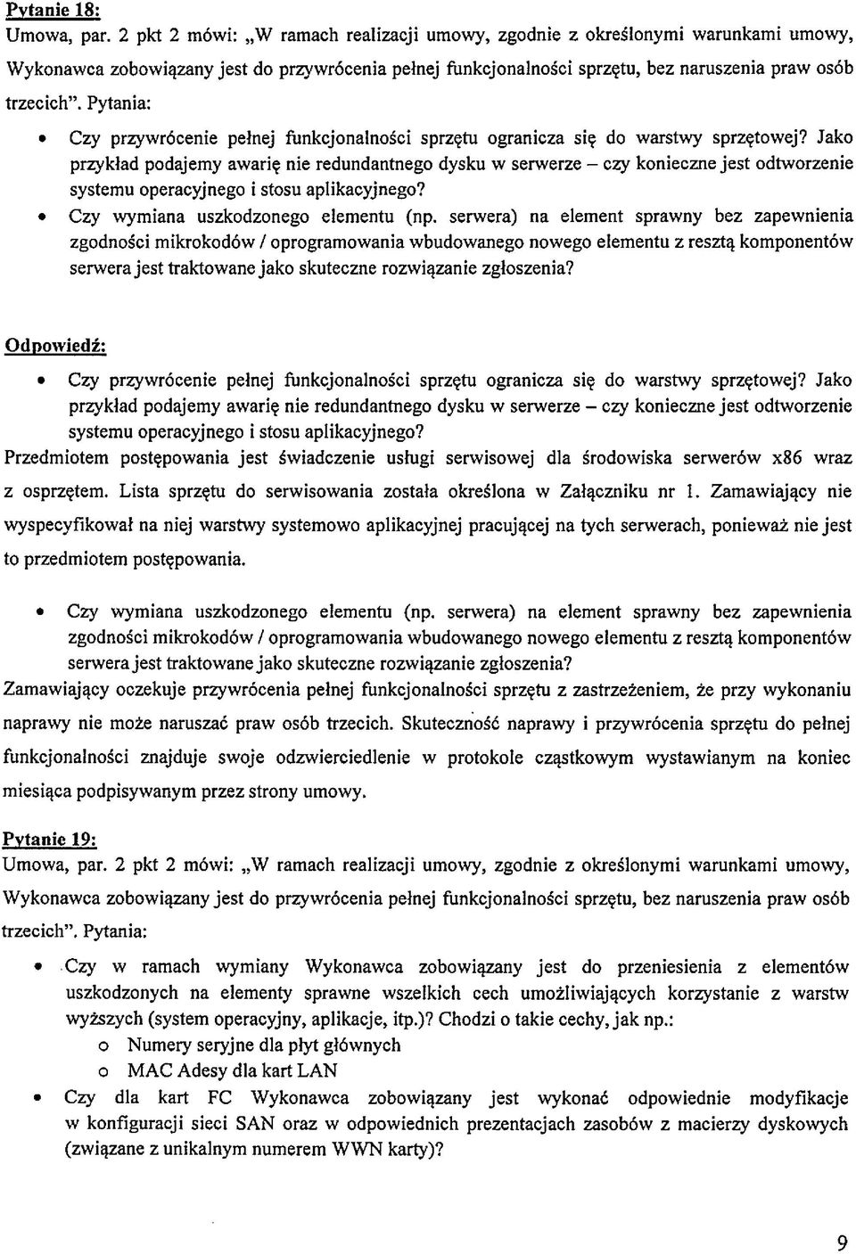 Pytania: Czy przywrócenie pełnej funkcjonalności sprzętu ogranicza się do warstwy sprzętowej?