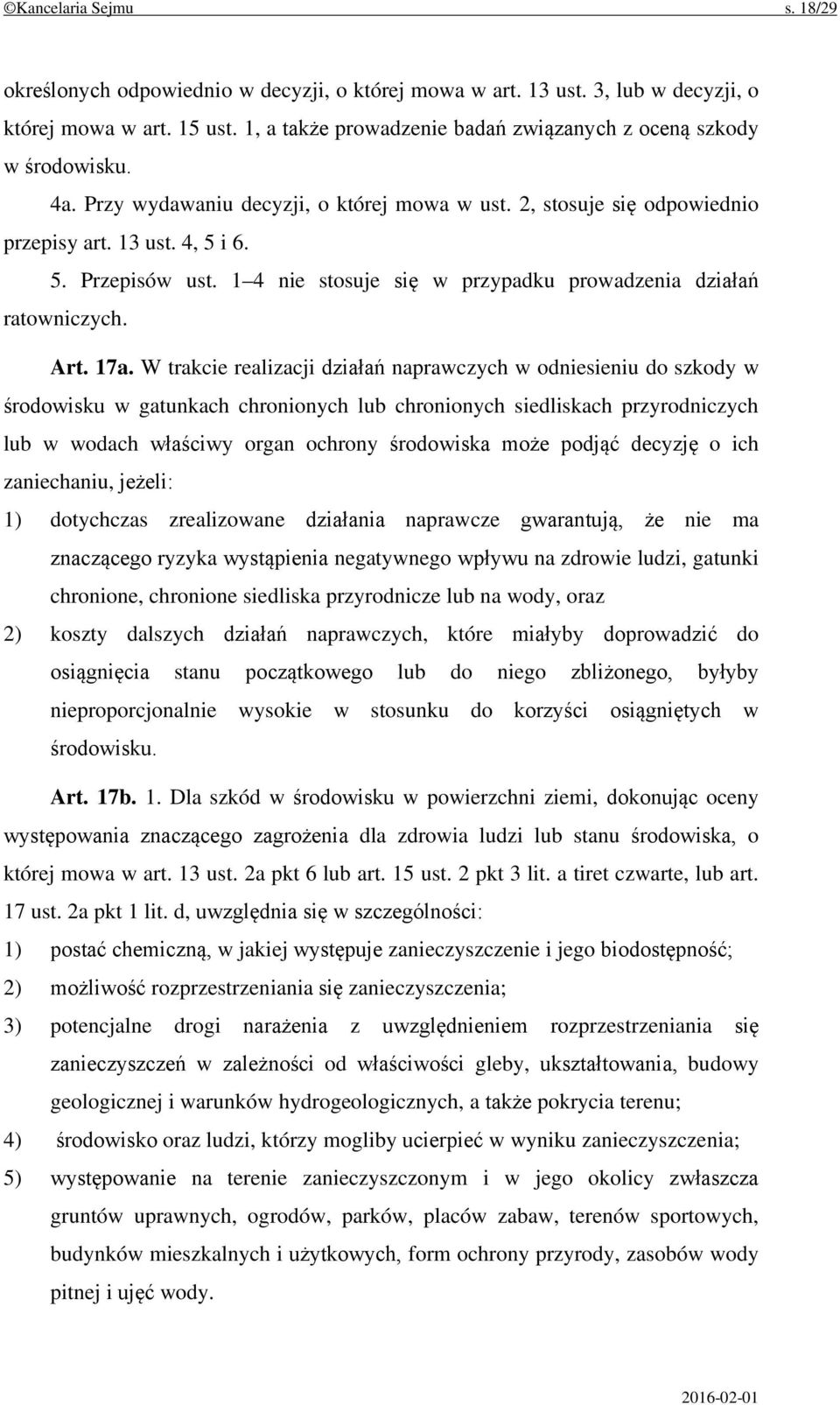 1 4 nie stosuje się w przypadku prowadzenia działań ratowniczych. Art. 17a.