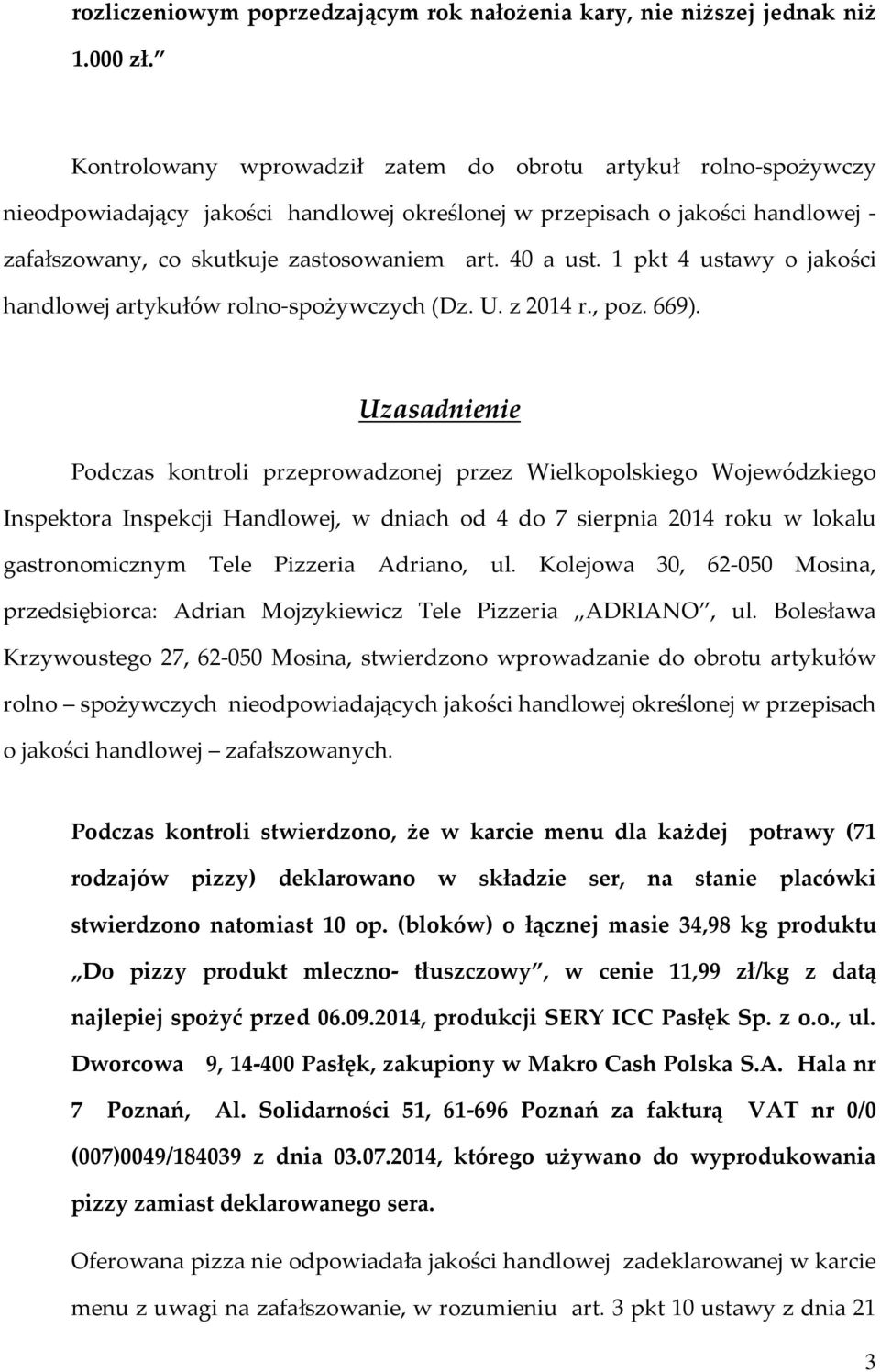 1 pkt 4 ustawy o jakości handlowej artykułów rolno-spożywczych (Dz. U. z 2014 r., poz. 669).