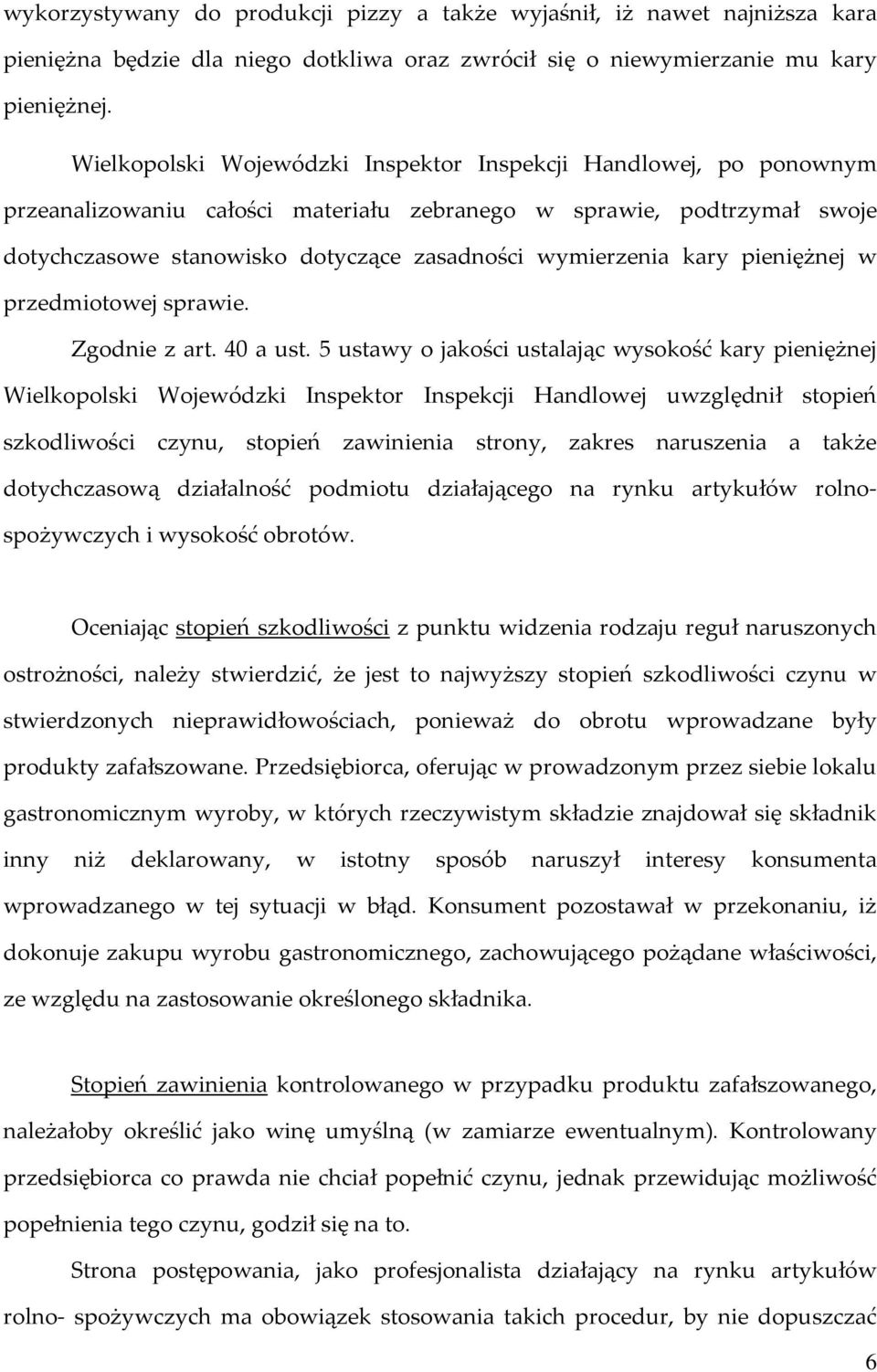 kary pieniężnej w przedmiotowej sprawie. Zgodnie z art. 40 a ust.