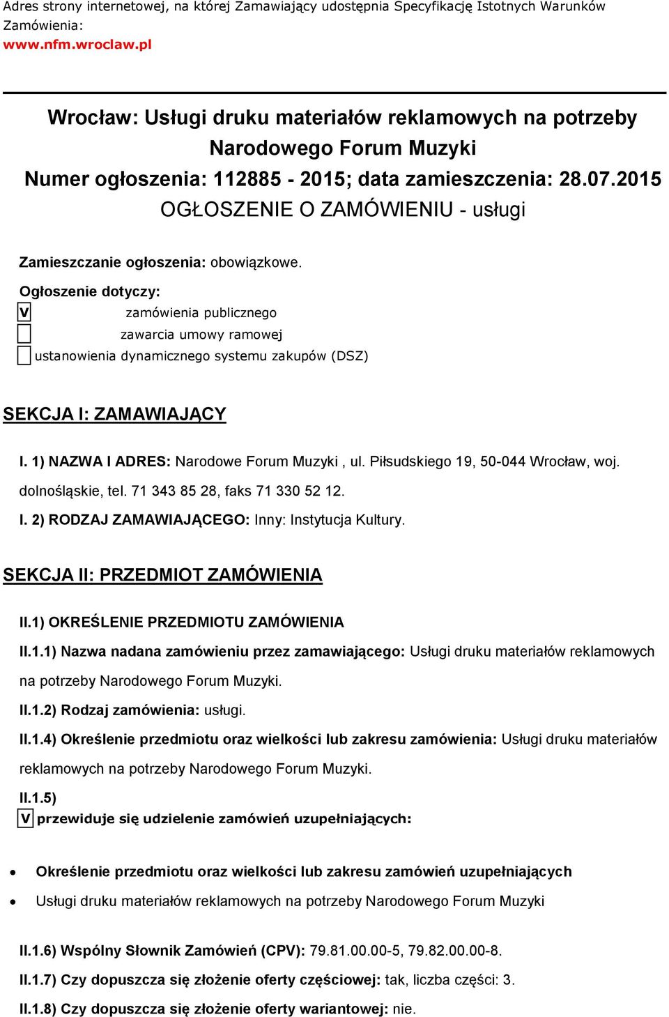 2015 OGŁOSZENIE O ZAMÓWIENIU - usługi Zamieszczanie głszenia: bwiązkwe.