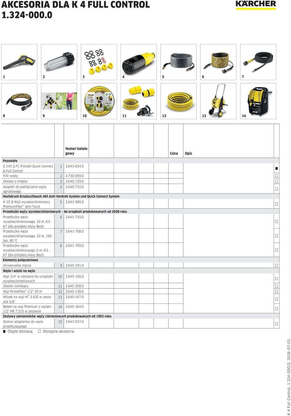 0 PremiumFlex Anti-Twist Przedłużki węży wysokociśnieniowych do urządzeń produkowanych od 2008 roku Przedłużka węża 6 2.641-710.