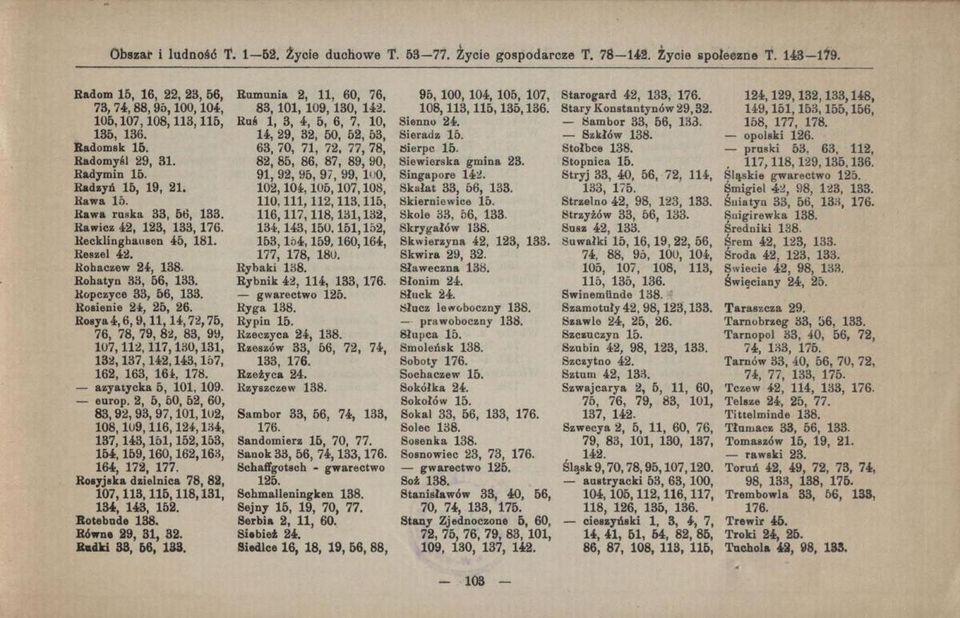 Rosienie 24, 25, 26. Rosya4,6, 9,11,14,7 2,7 5, 76, 78, 79, 82, 83, 99, 10 7.112.117.13 0.13 1, 132,137,142,14 3,157, 162, 163, 164, 178. - azyatycka 5, 101, 109. europ.