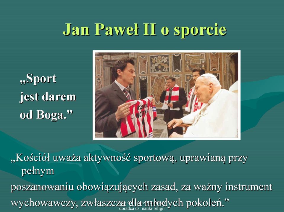 poszanowaniu obowiązujących zasad, za ważny instrument