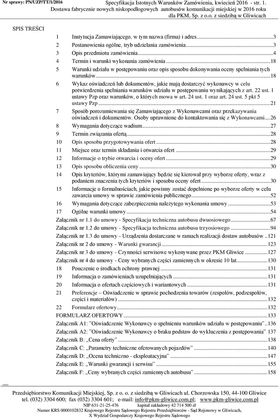.. 18 5 Warunki udziału w postępowaniu oraz opis sposobu dokonywania oceny spełniania tych warunków.