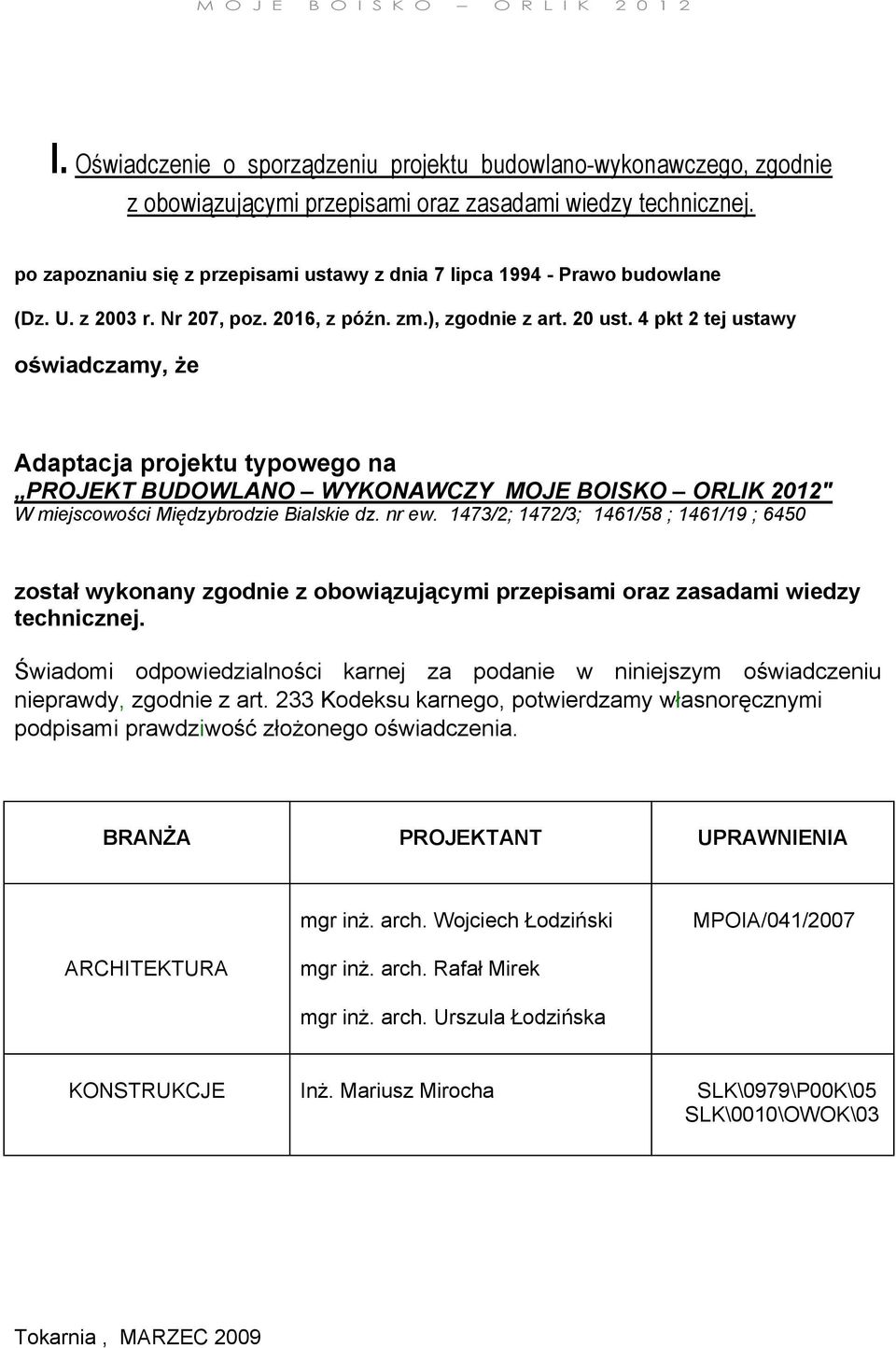 4 pkt 2 tej ustawy oświadczamy, że Adaptacja projektu typowego na PROJEKT BUDOWLANO WYKONAWCZY MOJE BOISKO ORLIK 2012" ᖷ劷 M ęᖷ劷ᖷ劷ᖷ劷ᖷ劷ᖷ劷 ᖷ劷ᖷ劷 ᖷ劷 ᖷ劷ᖷ劷 ᖷ劷 ᖷ劷ᖷ劷ᖷ劷 ᖷ劷ᖷ劷 ᖷ劷 ᖷ劷ᖷ劷ᖷ劷ᖷ劷ᖷ劷ᖷ劷ᖷ劷 ᖷ劷ᖷ劷ᖷ劷ᖷ劷ᖷ劷ᖷ劷ᖷ劷