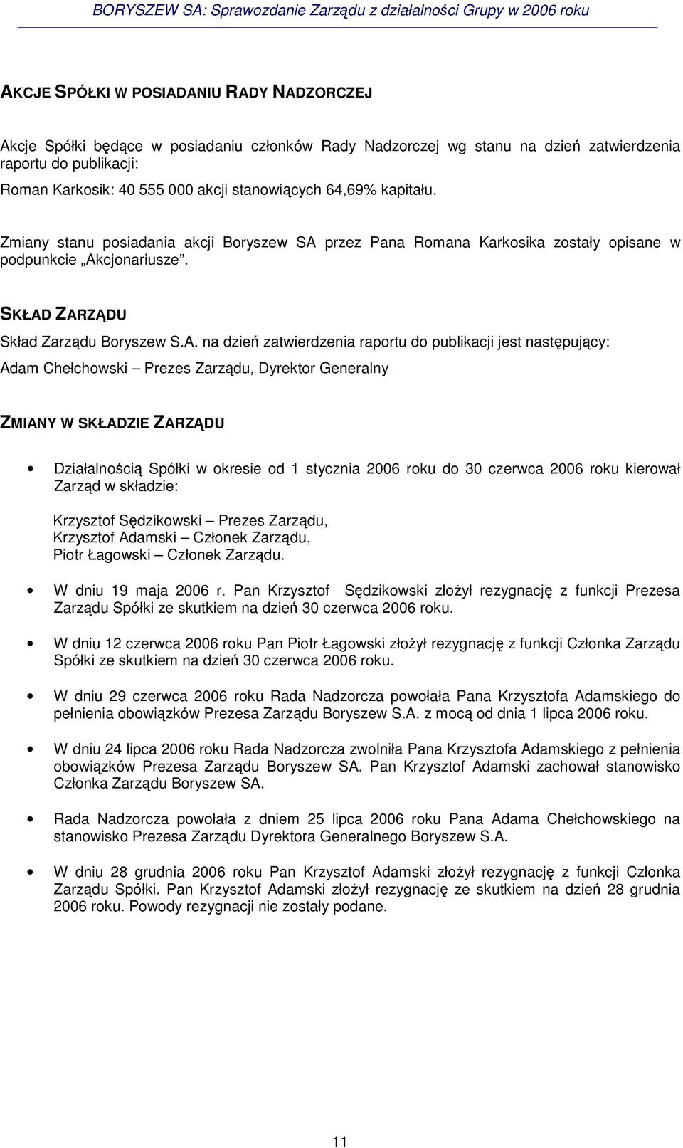 przez Pana Romana Karkosika zostały opisane w podpunkcie Ak