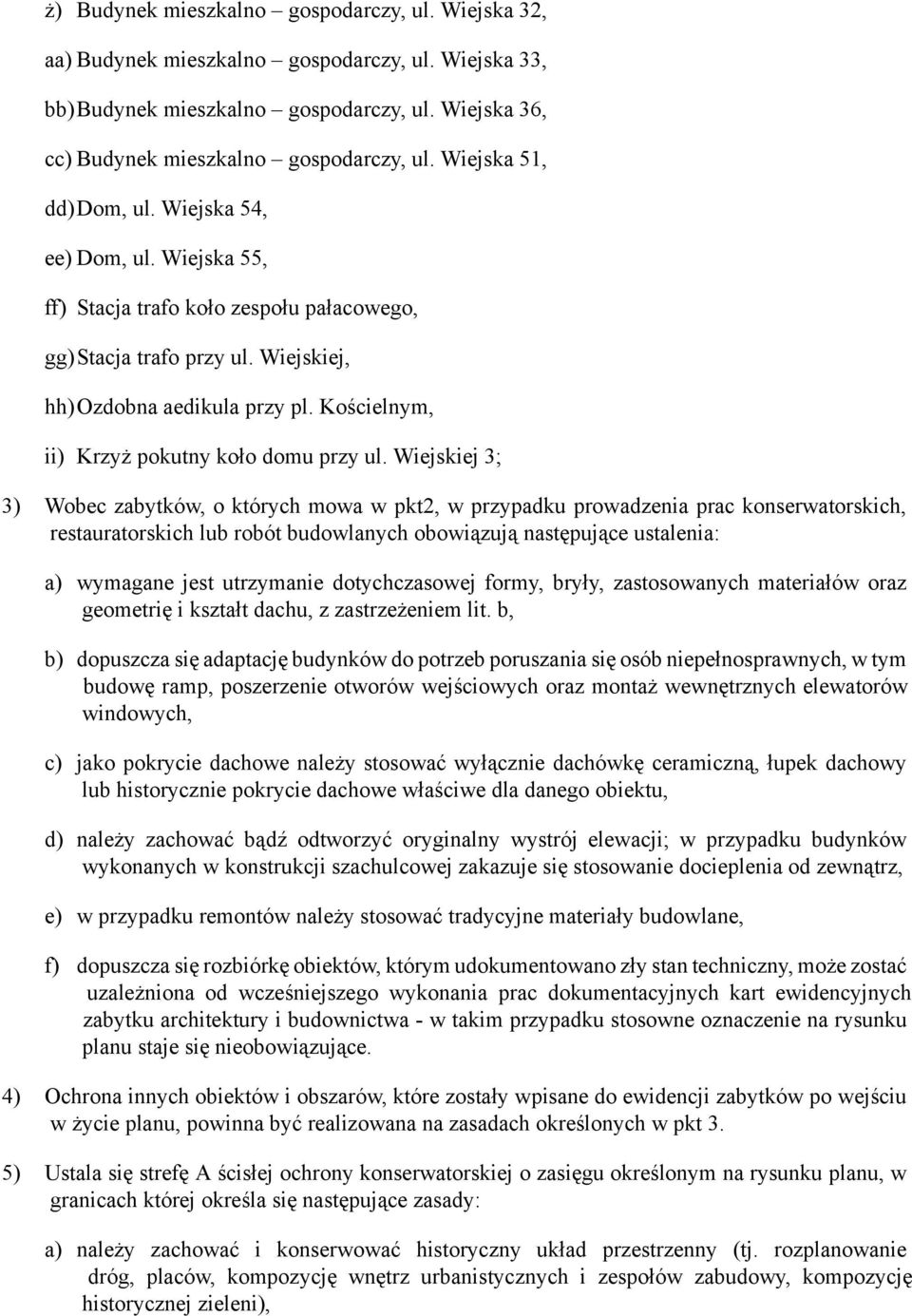 Kościelnym, ii) Krzyż pokutny koło domu przy ul.