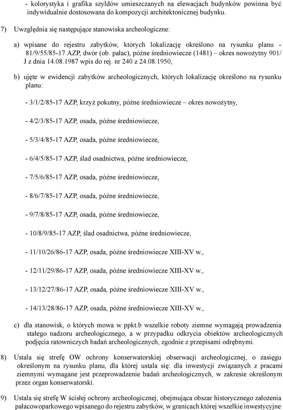 pałac), późne średniowiecze (1481) okres nowożytny 901/ J z dnia 14.08.