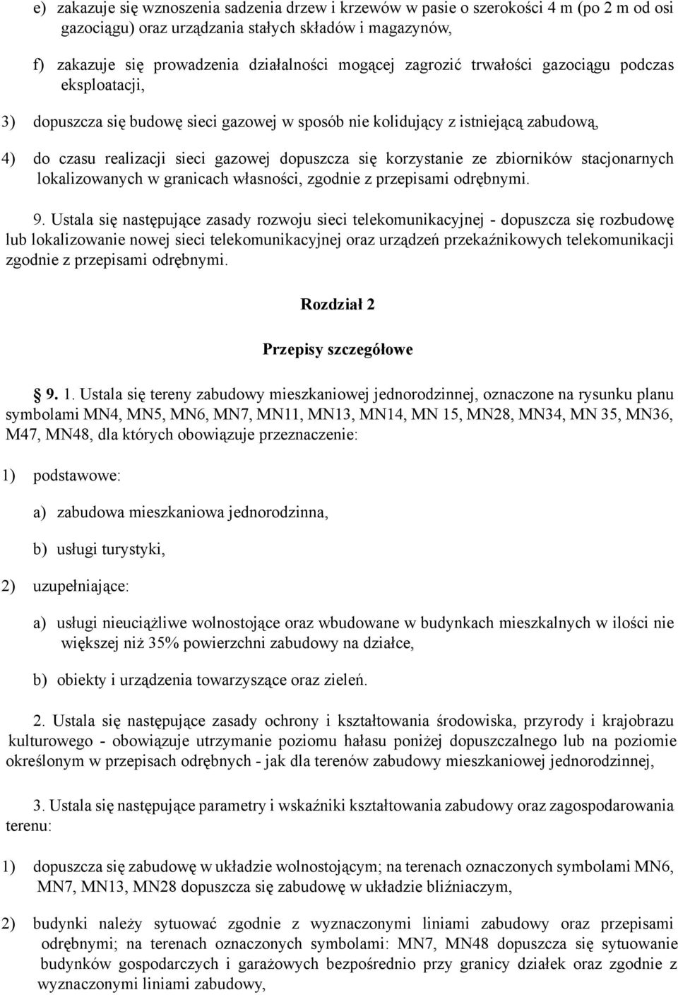 ze zbiorników stacjonarnych lokalizowanych w granicach własności, zgodnie z przepisami odrębnymi. 9.