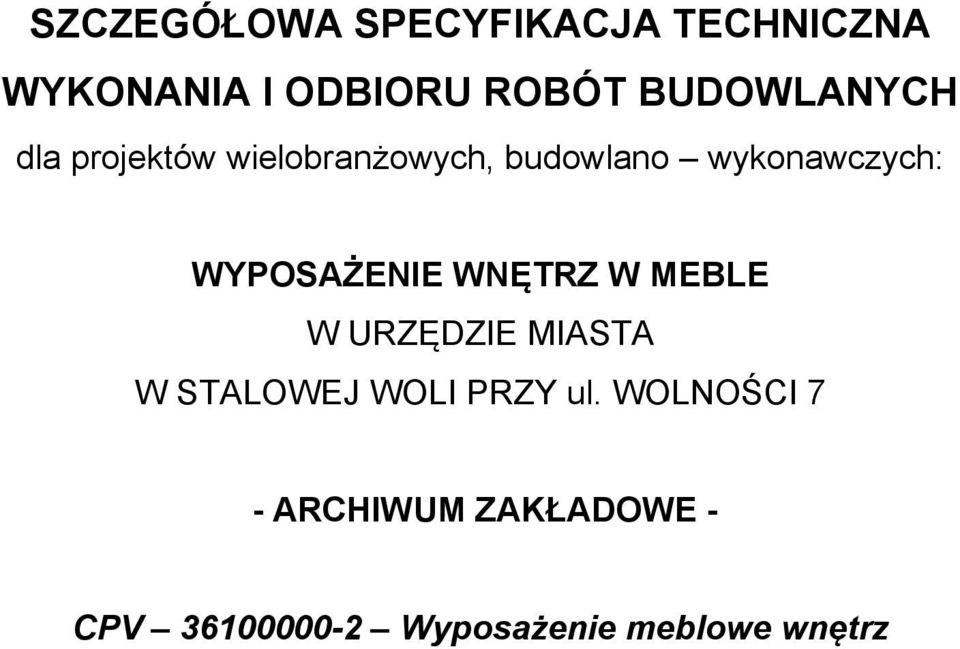 WYPOSAŻENIE WNĘTRZ W MEBLE W URZĘDZIE MIASTA W STALOWEJ WOLI PRZY ul.