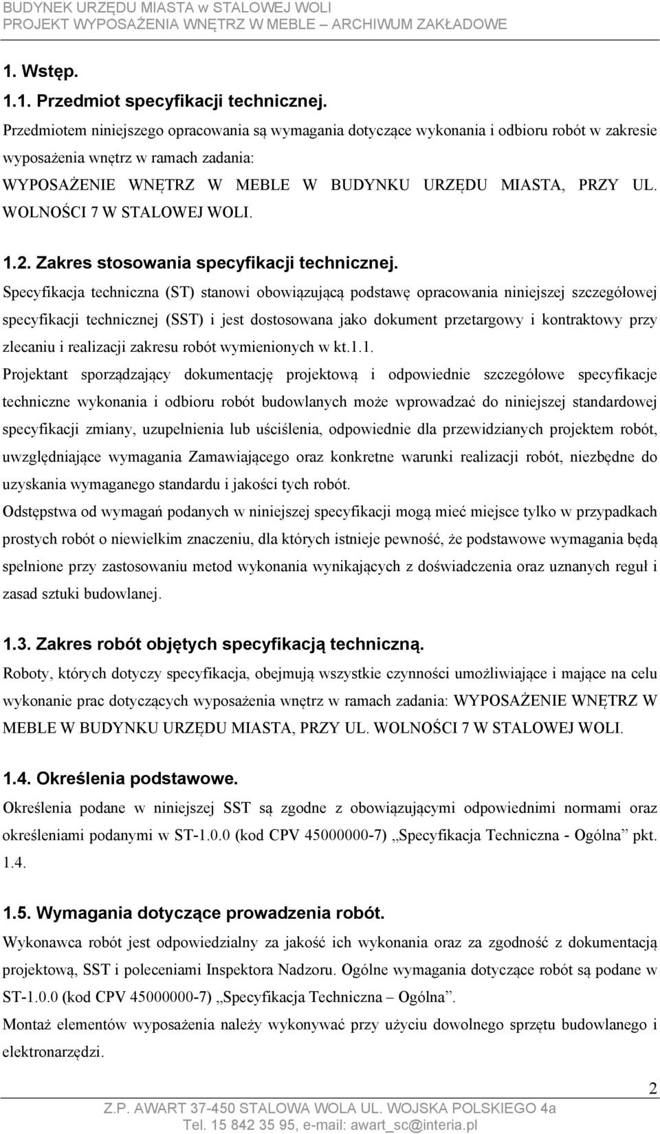 WOLNOŚCI 7 W STALOWEJ WOLI. 1.2. Zakres stosowania specyfikacji technicznej.