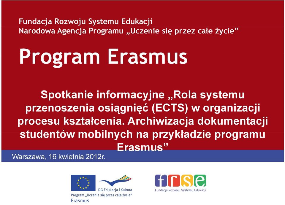 osiągnięć (ECTS) w organizacji procesu kształcenia.