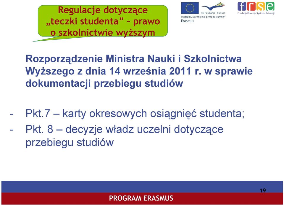 2011 r. w sprawie dokumentacji przebiegu studiów - Pkt.