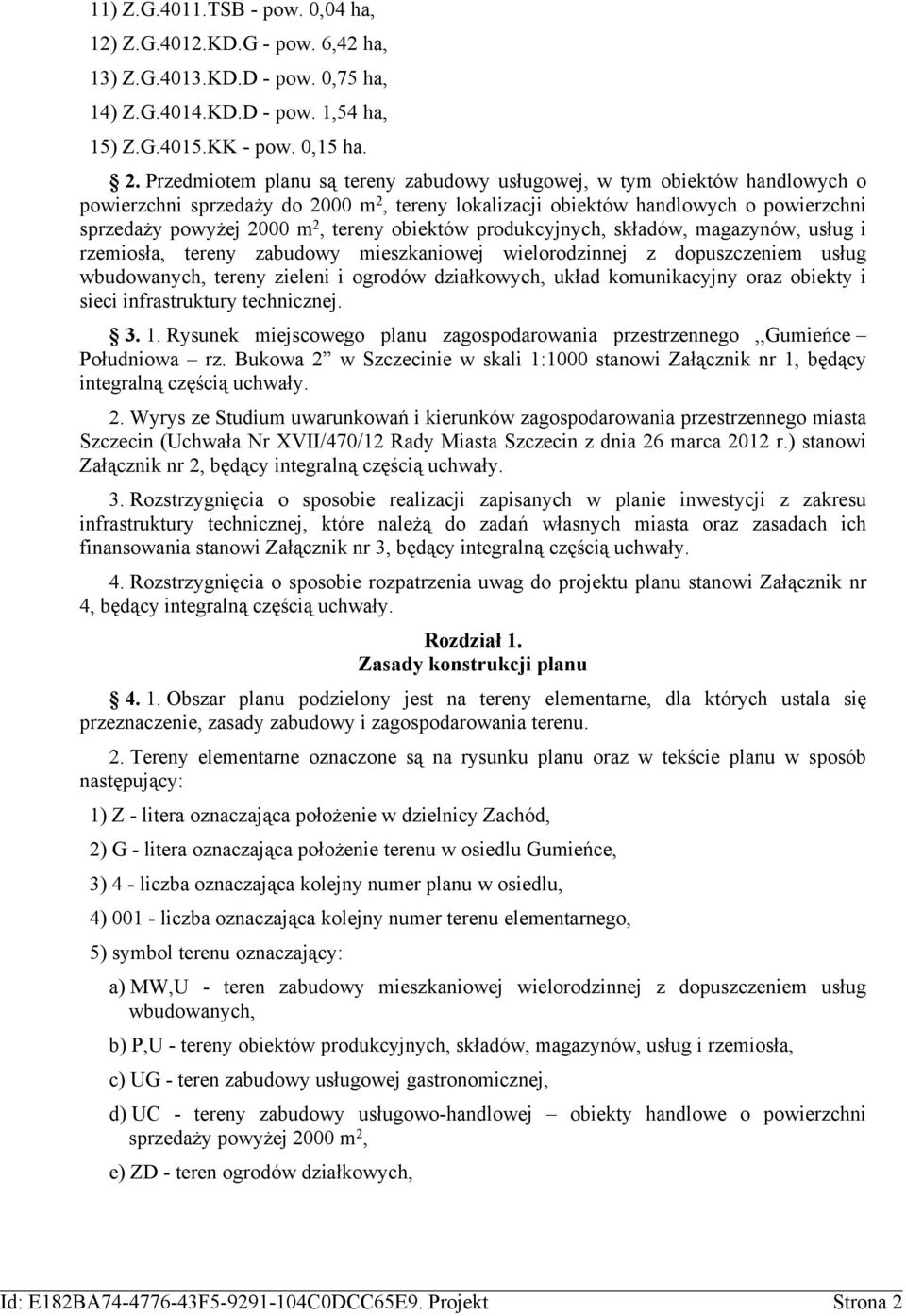 lorodznnj z dopuszzn usłu udoanyh, rny zln orodó dzałoyh, uład ounayjny oraz oy s nfrasruury hnzn 3. 1. Rysun jsoo planu zaospodaroana przsrznno,,guń Połudnoa rz.
