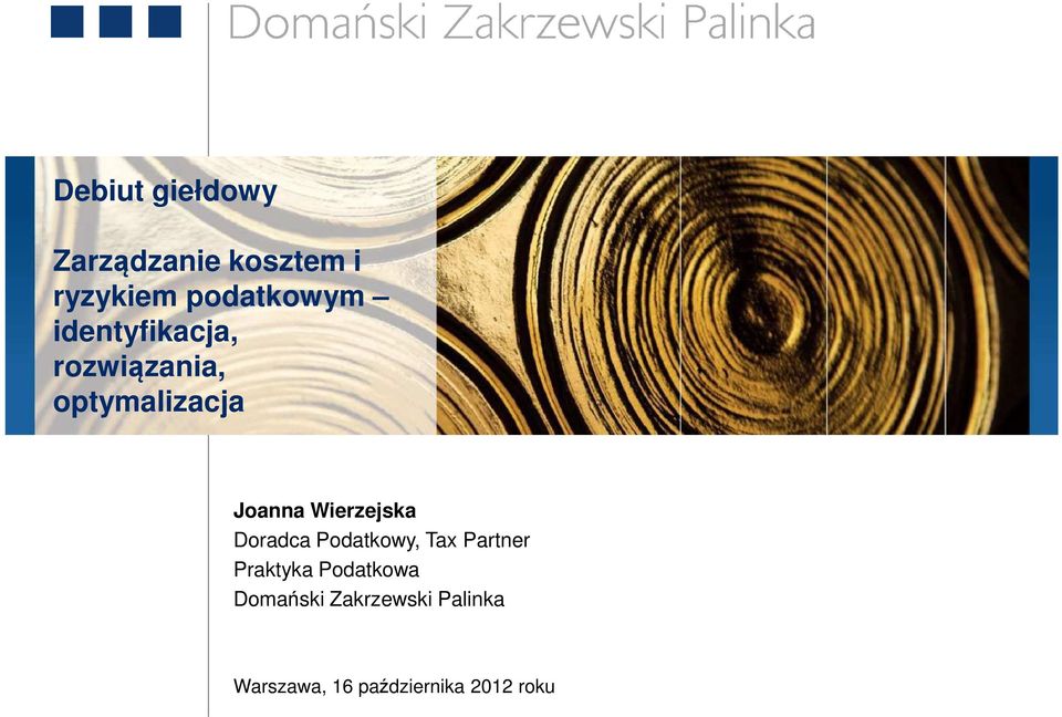 Wierzejska Doradca Podatkowy, Tax Partner Praktyka