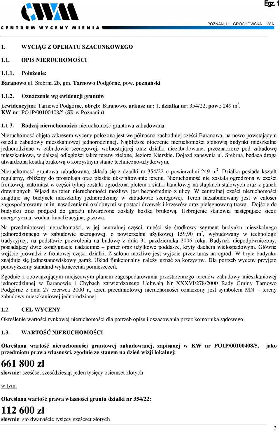 4/22, pow.: 249 m 2, KW nr: PO1P/00100408/5 (SR w Poznaniu) 1.1.3.