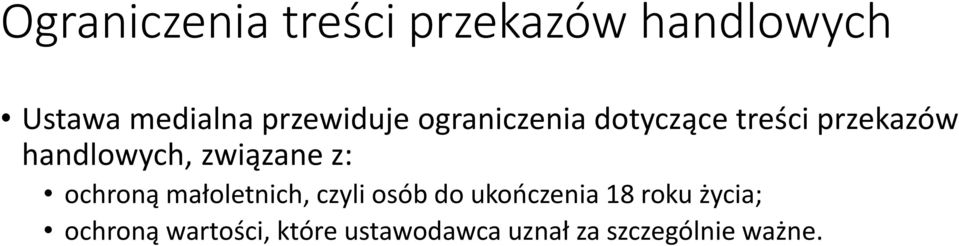 związane z: ochroną małoletnich, czyli osób do ukończenia 18