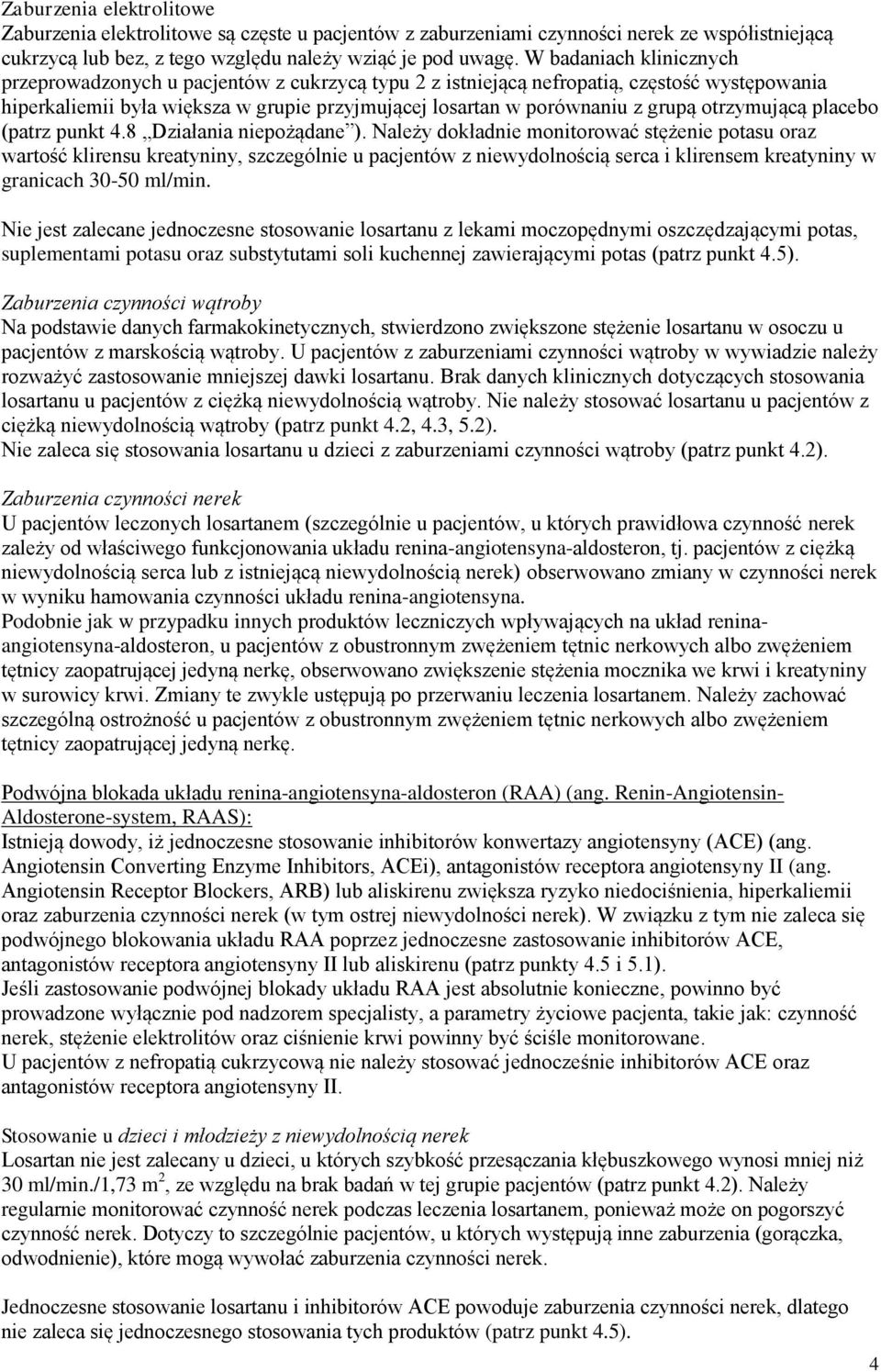 otrzymującą placebo (patrz punkt 4.8 Działania niepożądane ).