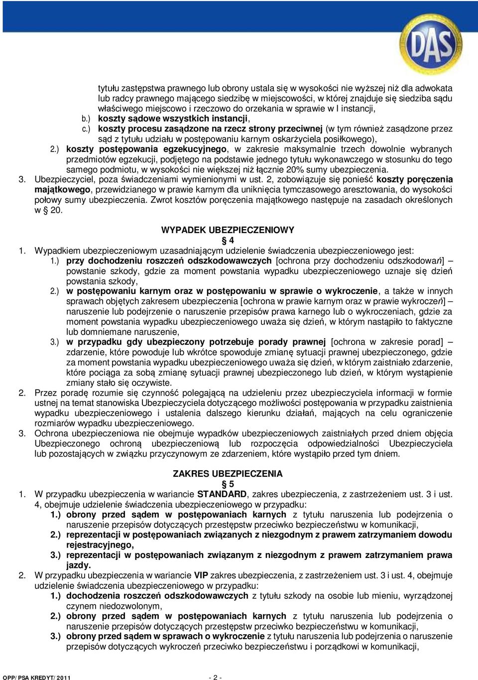 miejscowo i rzeczowo do orzekania w sprawie w I instancji, koszty sądowe wszystkich instancji, koszty procesu zasądzone na rzecz strony przeciwnej (w tym również zasądzone przez sąd z tytułu udziału