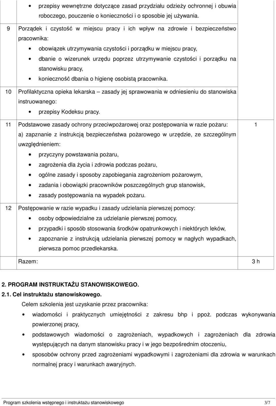 czystości i porządku na stanowisku pracy, konieczność dbania o higienę osobistą pracownika.