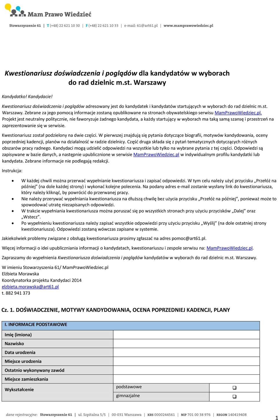 Zebrane za jego pomocą informacje zostaną opublikowane na stronach obywatelskiego serwisu MamPrawoWiedziec.pl.